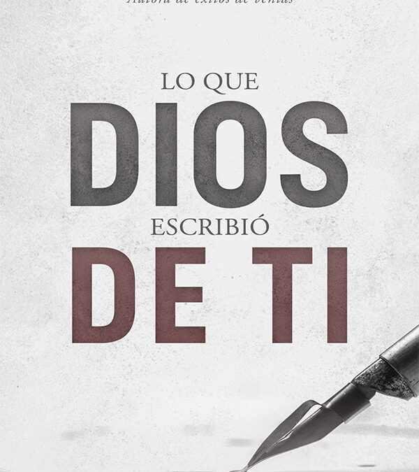 Lo que Dios escribió de ti